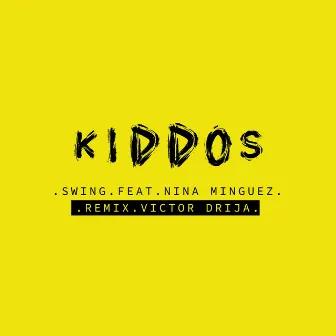 Swing (Victor Drija Remix) by KIDDOS