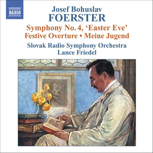 Foerster: Symphony No. 4 / Festival Overture / My Youth