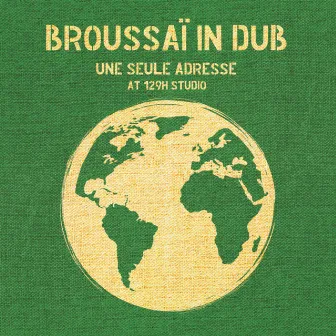 Broussaï in Dub - Une seule adresse at 129H Studio by Broussaï