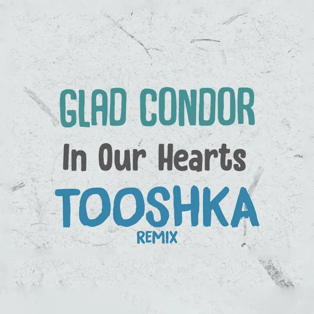 In Our Hearts (Tooshka Remix)