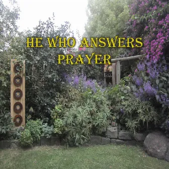 He Who Answers Prayer by Ross Paterson