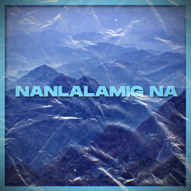 Nanlalamig Na