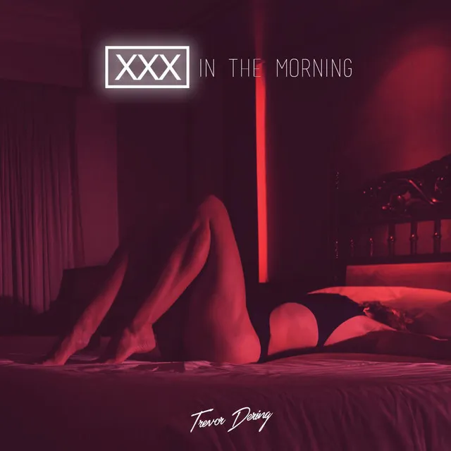 XXX in the Morning