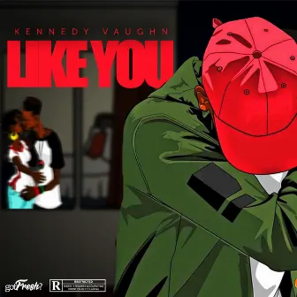 Like You by Kennedy Vaughn