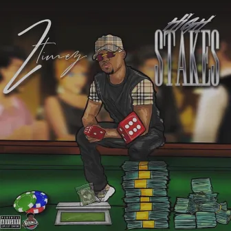 High Stakes (Delxue) by 2timez.