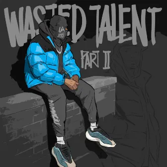 Wasted Talent, Pt. 2 by Chris Dior Jones