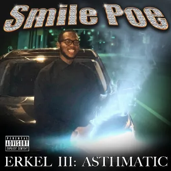 Erkel III: Asthmatic by Smile Poe