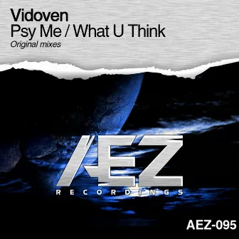 Psy Me / What U Think by Vidoven