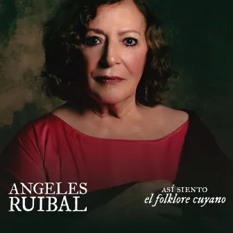 Así Siento el Folklore Cuyano by Angeles Ruibal