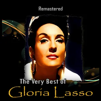 The Very Best of Gloria Lasso (Remastered) by Gloria Lasso