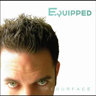 Resurface by E.Quipped