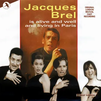 Jacques Brel Is Alive and Well and Living In Paris (Revival 1995 London Cast) by Mort Shuman