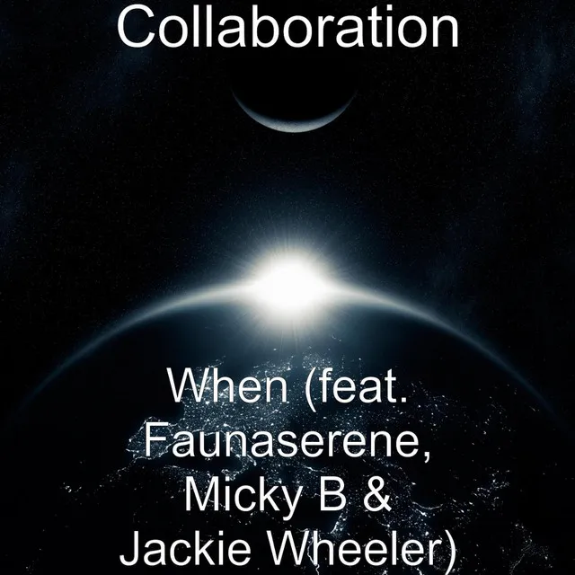 When (feat. Faunaserene, Micky B & Jackie Wheeler)