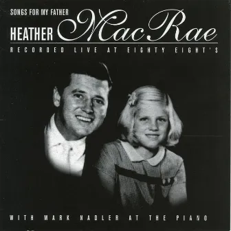 Heather MacRae: Songs for My Father (Live) by Heather Mac Rae