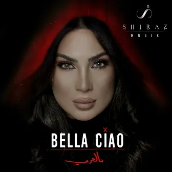 Bella Ciao Bel Arabi by Shiraz