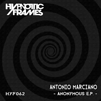 Anonymous E.p. by Antonio Marciano