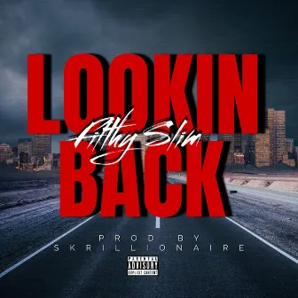 Lookin Back by Filthy Slim