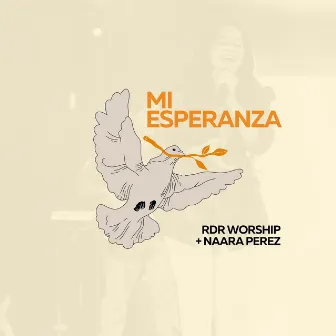 Mi Esperanza (En Vivo) by RDR Worship