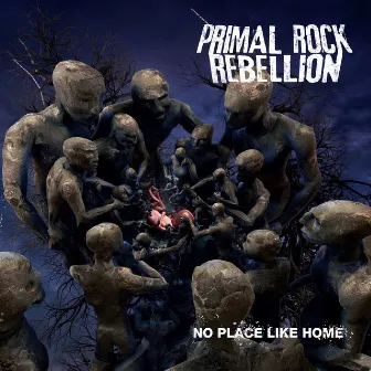 No Place Like Home by Primal Rock Rebellion