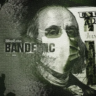 The Bandemic by WopTalks