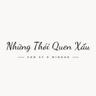 Những Thói Quen Xấu by Nguyen Van Sy