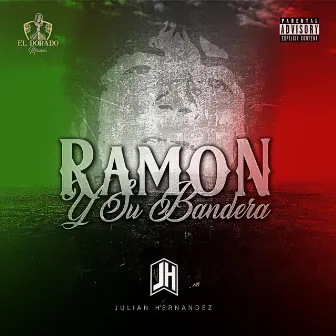 Ramon Y Su Bandera by Julian Hrndz