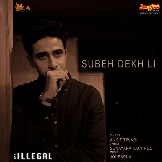 Subeh Dekh Li (From "The Illegal")