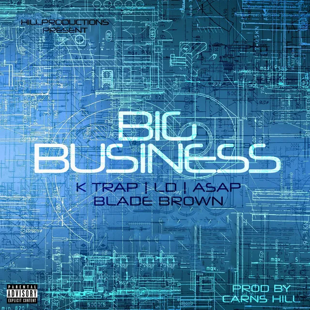 Big Business (feat. K Trap, Ld, Asap & Blade Brown)