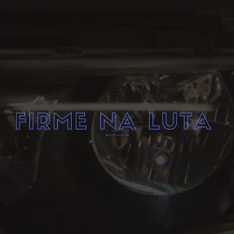 Firme na Luta by Roberto Alves-RA