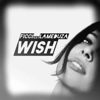 Wish (feat. LaMeduza) - Single by Ficci