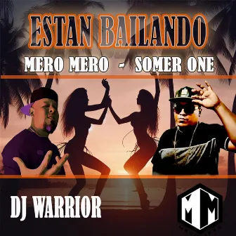 Estan Bailando by Mero Mero