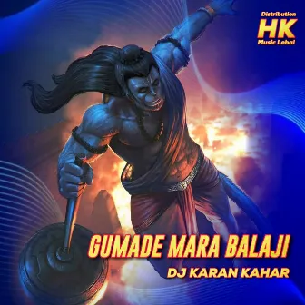 Gumade Mara Balaji by Dj Karan Kahar