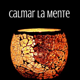 Calmar la Mente - Música de Meditación Relajación para Pensamiento Positivo y Aliviar el Estrés by Mente Abierta