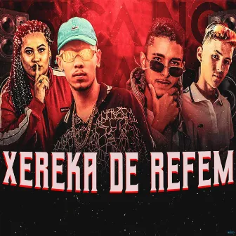 Xereka de Refém (Brega Funk) by Lucas do VG