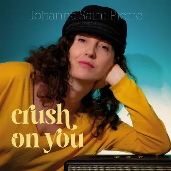 Crush on You by Johanna Saint-Pierre