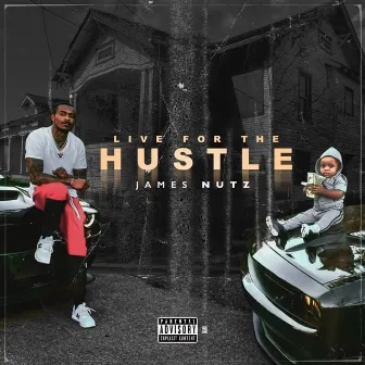 Live For The Hustle by James Nutz