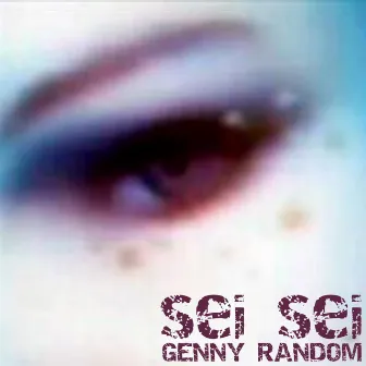 Sei sei by Genny Random