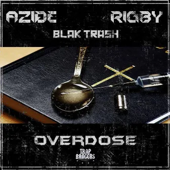 Overdose by Blak Trash