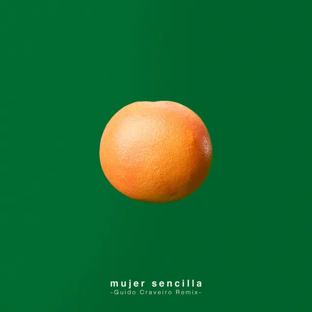 Mujer Sencilla (Guido Craveiro Remix)