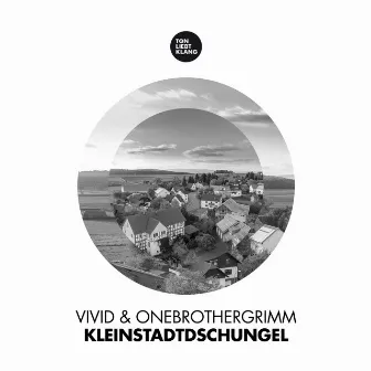 Kleinstadtdschungel by Vivid & OneBrotherGrimm