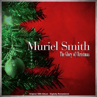 The Glory of Christmas by Muriel Smith