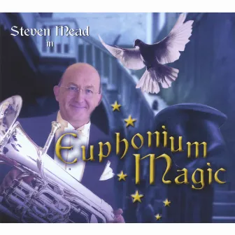 Euphonium Magic by Steven Mead