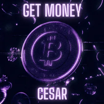 Get Money by CESAR