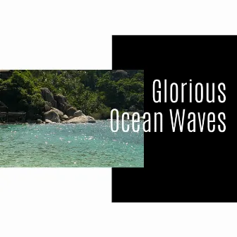 Glorious Ocean Waves by World of Oceans