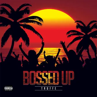 Bossed Up by Truffe