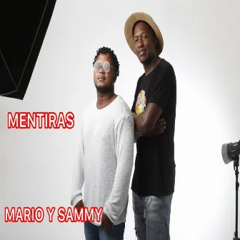 MENTIRAS by Mario y Sammy