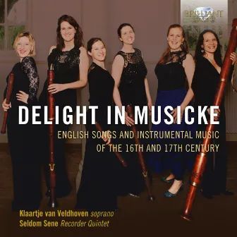 Delight in Musicke: English Songs and Instrumental Music of the 16th and 17th Century by Klaartje van Veldhoven