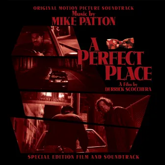 A Perfect Place (Original Motion Picture Soundtrack) by Mike Patton