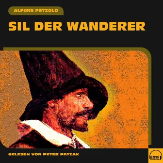 Sil der Wanderer by Alfons Petzold