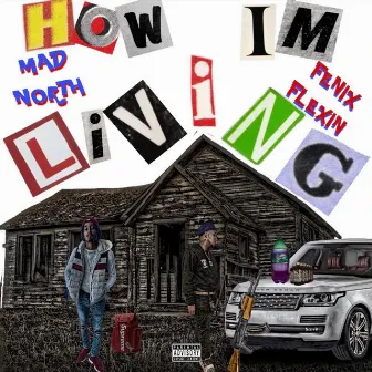 How I'm Livin' by Mad North